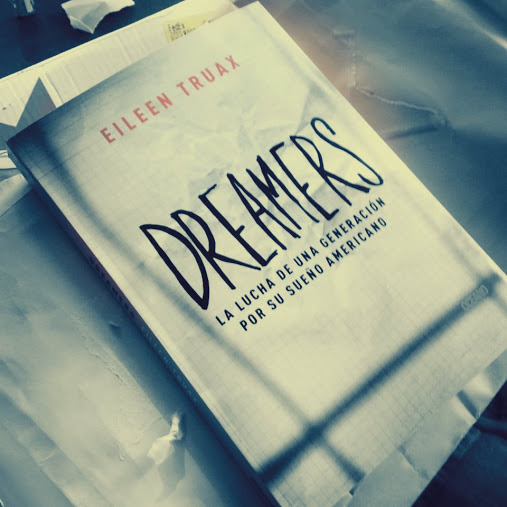 Eileen Truax chronicles the DREAMers struggle for justice in Dreamers