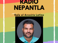 Radio Nepantla: Marco Robles cuenta su historia de aceptación y fe